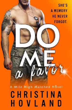 [Mile High Matched 04] • Do Me a Favor · A Second Chance, Hilarious Rom Com! (Mile High Matched Book 4)